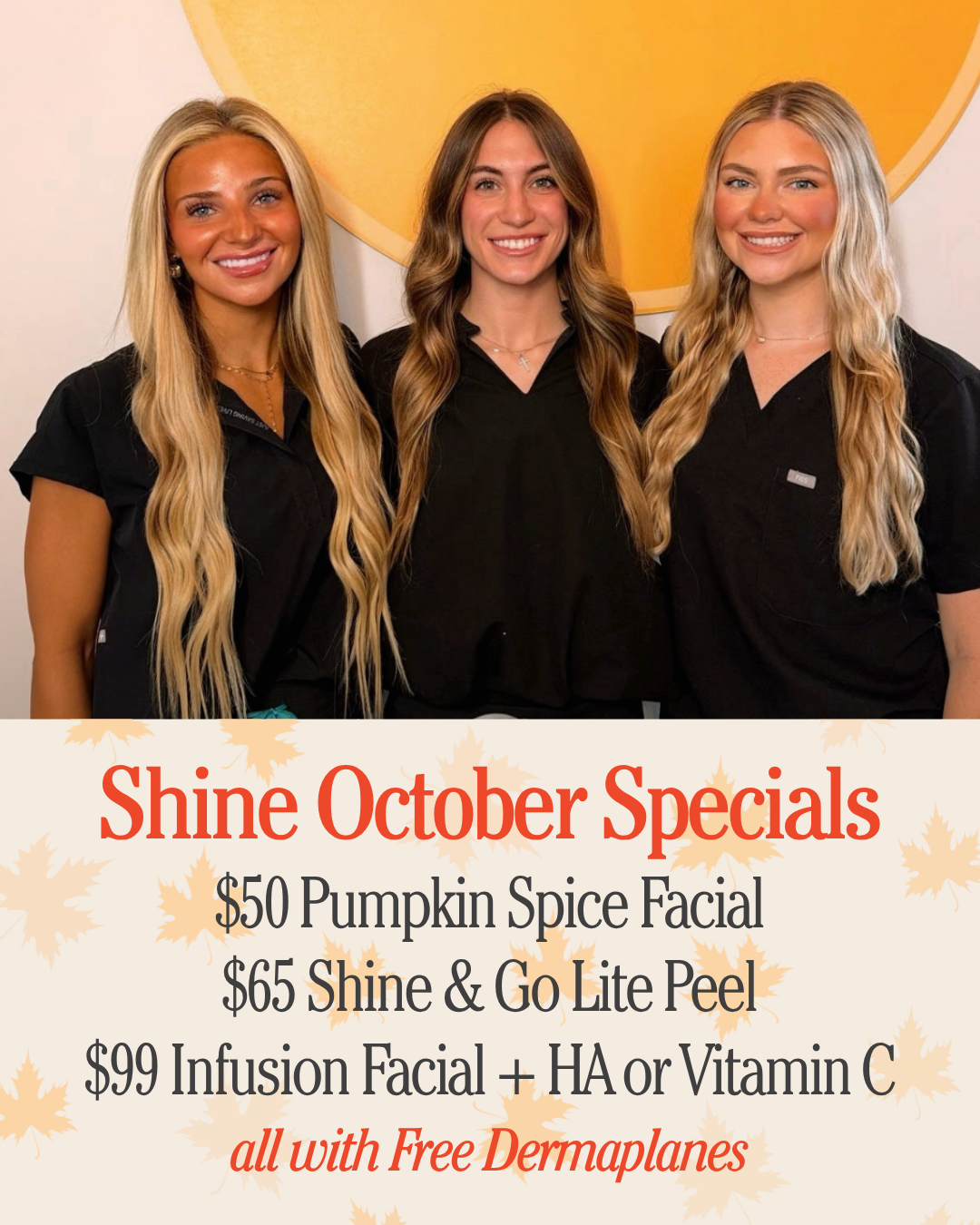 Shine Starkville October Specials: $50 Pumpkin Spice Facial, $65 Shine and Go Lite Peel, and $99 Infusion Facial with HA or Vitamin C — all with a FREE Dermaplane.